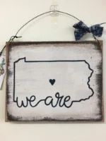 We Are Penn State Inspired Sign