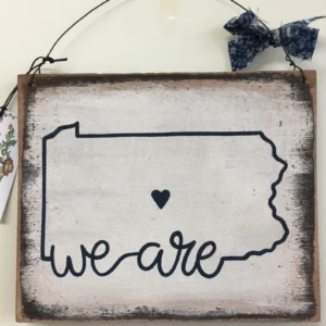 We Are Penn State Inspired Sign
