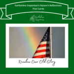 “Rainbow Over Old Glory” Post Card