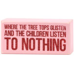 Tree Tops Glisten Box Sign