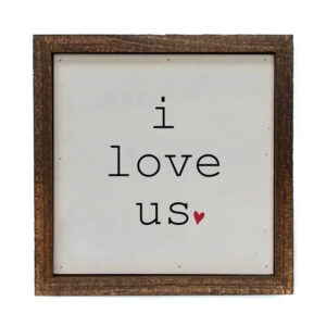 I Love Us Sign